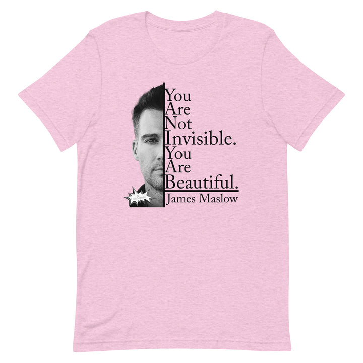 James Maslow's - I See You - You Are Beautiful (Light) - Exclusive Unisex T-Shirt