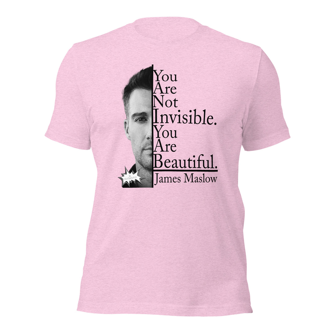 James Maslow's - I See You - You Are Beautiful (Light) - Exclusive Unisex T-Shirt